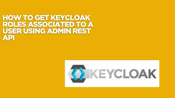 How to Get Keycloak Roles associated to a User using Admin REST Api