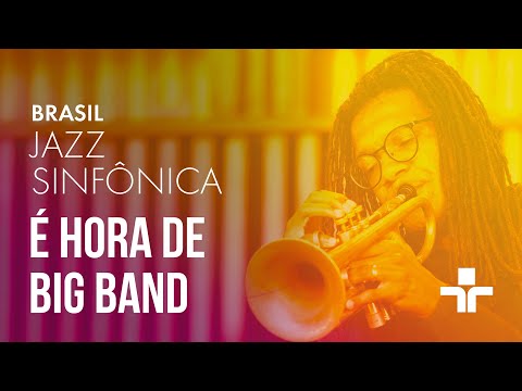 Com vocês a Big Band da orquestra Brasil Jazz Sinfônica