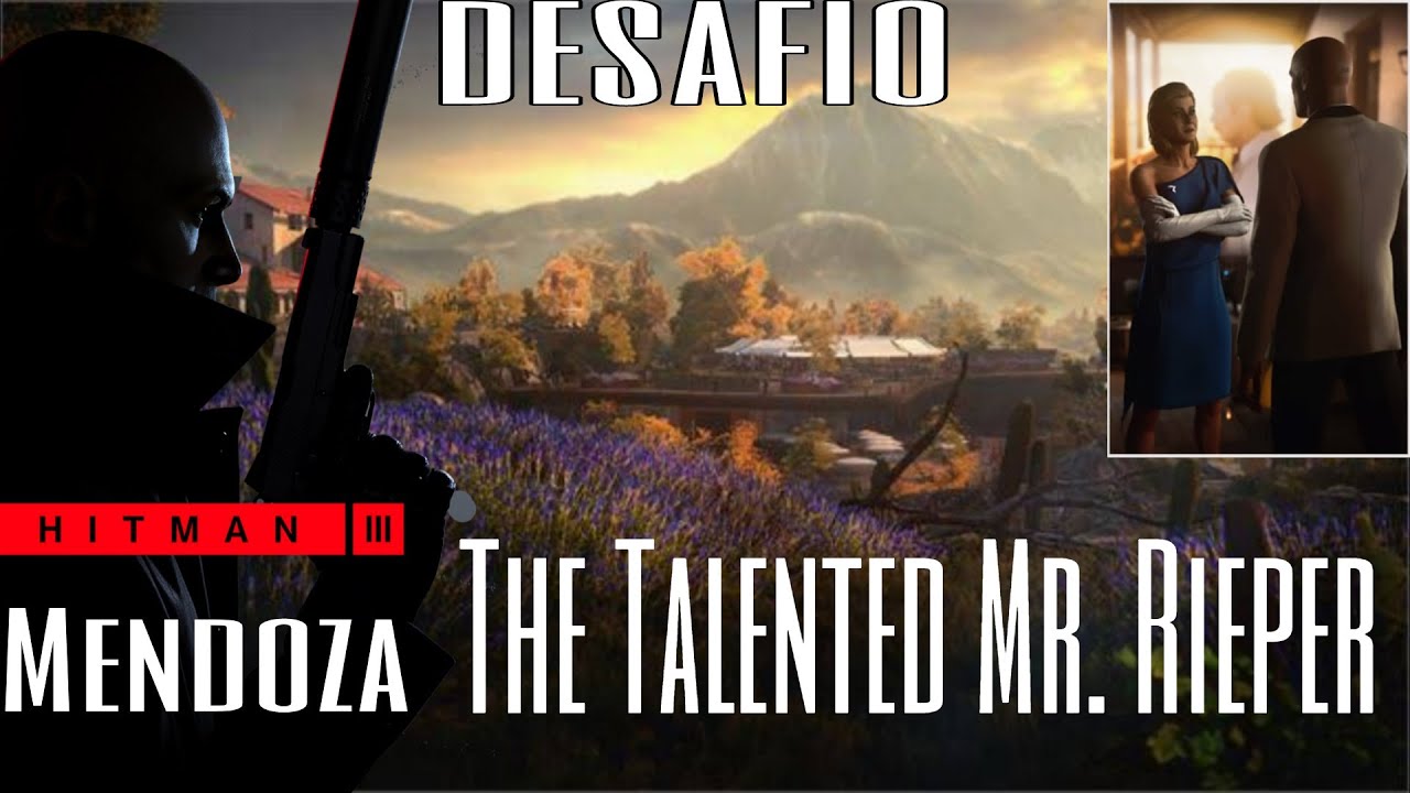 Hitman 3 desafio * The Talented Mr. Rieper - MENDOZA - YouTube