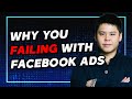 Why Most People Failed With Facebook Ads & How To Fix It!