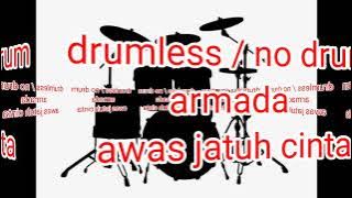 armada - awas jatuh cinta drumless / no drum