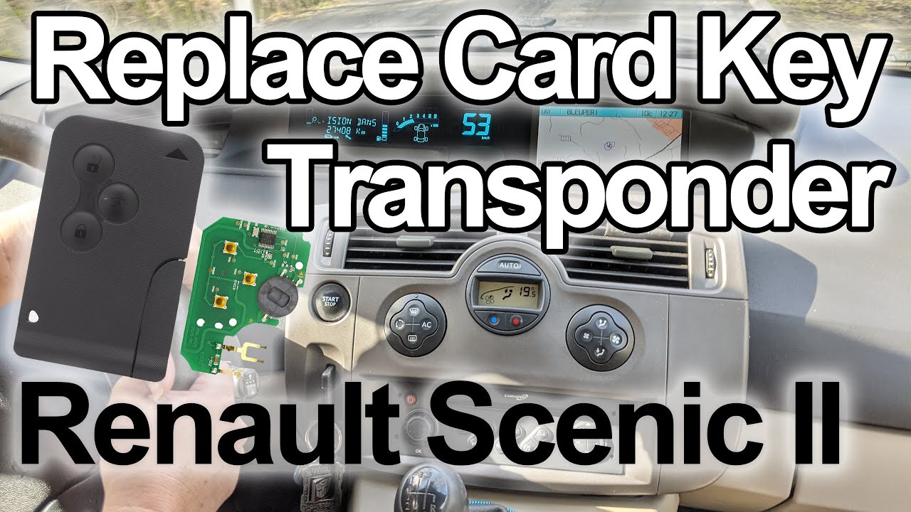 Replace Card Key Transponder - Renault Scenic II