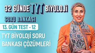 13.Gün 12. Test Çözümü Tyt Biyoloji Soru Bankası Çözümleri 32 Günde Tyt Biyoloji Kampı