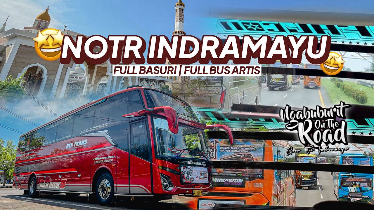 NOTR INDRAMAYU PECAH RATUSAN BUS IKUT MERAMAIKAN || Ngabuburit On The Road Indramayu