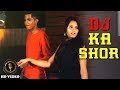 DJ Ka Shor | Nitin Gujjar, Bholu Bhati | Ankush Thakur | DV3 MOTION FILMS | New Hindi Songs 2018