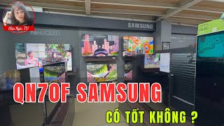 Tivi Samsung QN70F dùng có tốt không ? Chân Ngắn TV