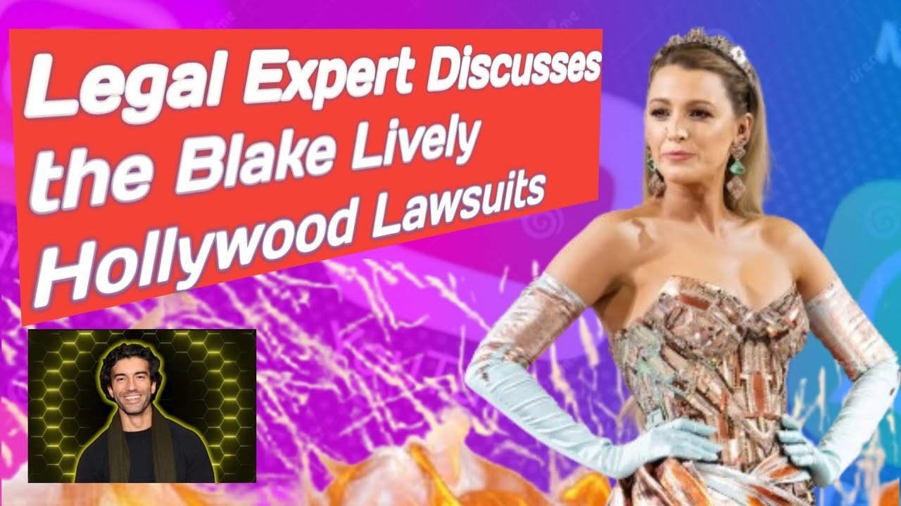 Legal Expert Discusses the Blake Lively Hollywood Lawsuits | Blake Lively news