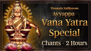 Ayyappa Vana Yatra Bhajan | 2 Hour Continuous Devotional Music | Sabarimala Yatra Special