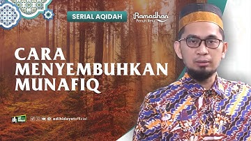 [ Serial Aqidah Eps. 50 ] Cara Menyembuhkan Munafik - Ustadz Adi Hidayat