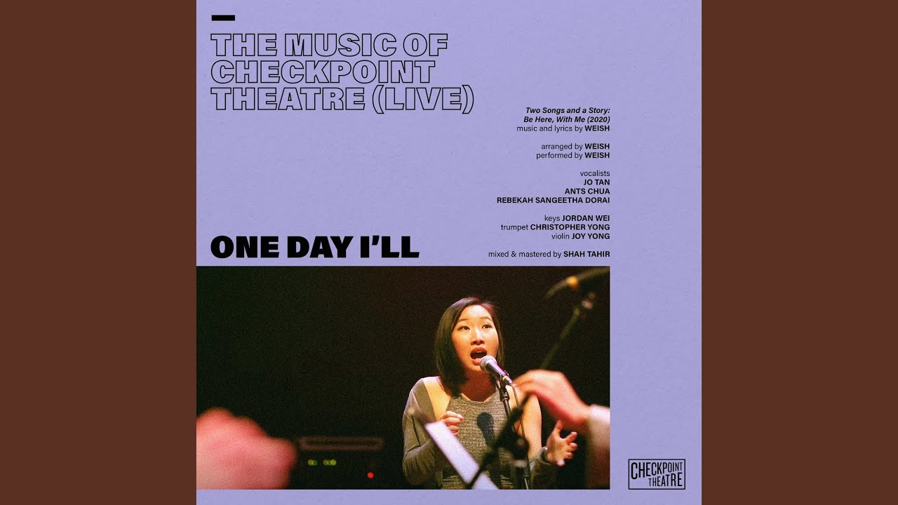 One Day I’ll (From “The Music of Checkpoint Theatre”) (Live)