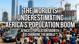 The World Is Underestimating Africa’s Population Boom. #Africa #AfricanDiaspora #AfricanCulture