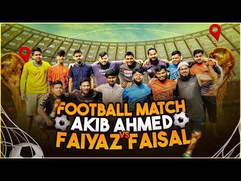 @AkibAhmed Vs @faiyazfaisal Football Match