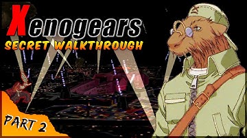 Xenogears Walkthrough: Secrets that will BLOW YOUR MIND (or head) - Part 2