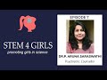 Stemm4girls episode 7 with dr p aruna saraswathi