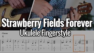 Strawberry Fields Forever (Ukulele Fingerstyle) - The Beatles Ukulele Tab