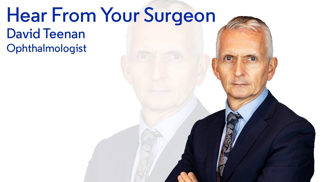 Hear from your Surgeon | David Teenan | Optical Express