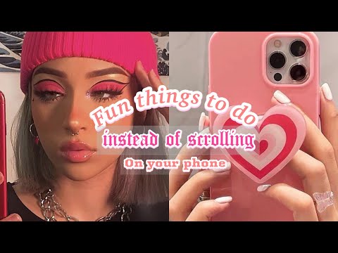 Things to do instead of endlessly scrolling through your phone *Curing boredom*
