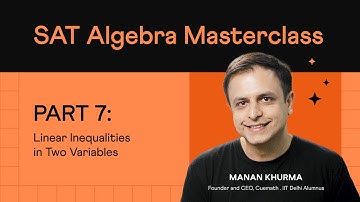 Master Algebra for SAT | Basics to Advanced | Part 7 - Linear Inequalities in 2 Variables