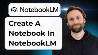 How to Create a NotebookLM Notebook [Full Guide 2026] Update
