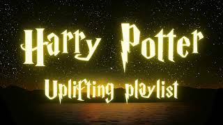 Harry Potter Uplifting Playlist
