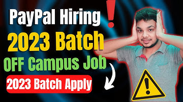 PayPal Hiring 2023 Batch | OFF Campus Job Drive 2023 Batch | Latest Hiring 2023 Batch | Apply