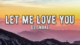 Dj Snake - Let Me Love You ft. Justin Bieber (Lyrics)