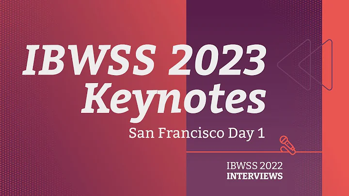 IBWSS 2023 Keynotes | San Francisco | Day 1 - DayDayNews