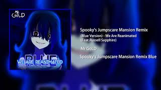 Spooky's Jumpscare Mansion Remix (Blue Version)