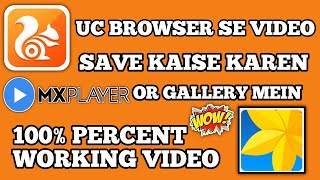 Uc browser se video|| MX Player me our Gallery  save kasie kare ||How To video save MX Player ||2020 screenshot 1