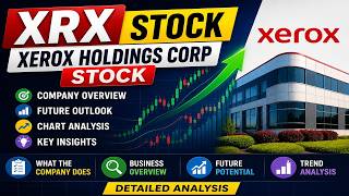 XRX Stock Update | Xerox Holdings Corp Stock Analysis and Trend Review