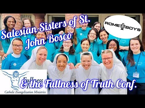 Salesian Sisters & the Fullness of Truth Conference