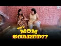 WHY MOM SCARED???