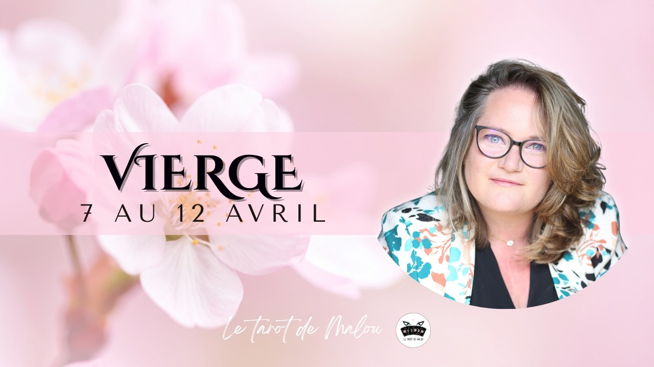 ♍ VIERGE ♍ ~ Horoscope semaine du 7 au 12 avril 2026 ~ GENERAL, PRO, SENTIMENTAL