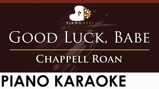 Chappell Roan - Good Luck, Babe - HIGHER Key (Piano Karaoke Instrumental)