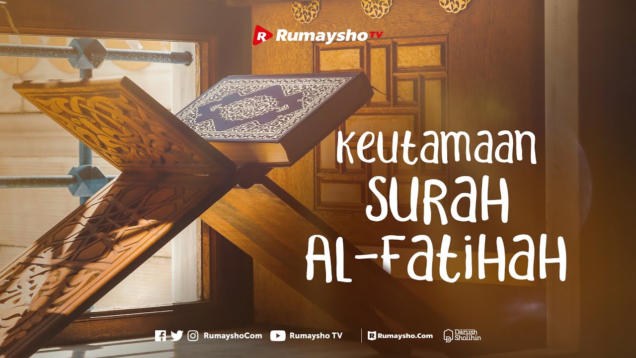 Keutamaan Surah Al Fatihah Rumaysho Tv Youtube