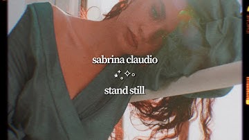 sabrina claudio - stand still (lyric visual)