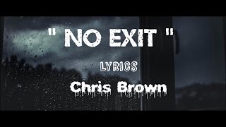 Chris Brown - No Exit (lyrics HD) Rain Sad Melody 2019