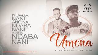 Butholezwe Ft Golden  Umona   