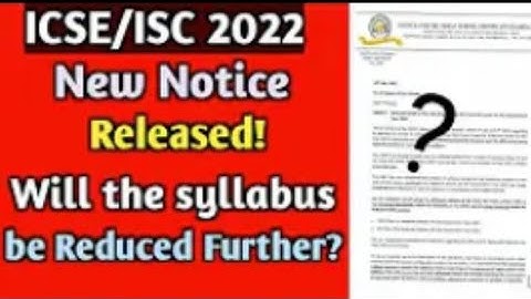CISCE New Notice Released | Reduced Syllabus for all subjects | ICSE /ISC 2022