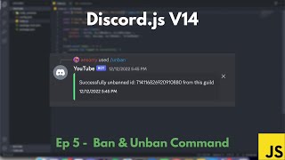 Discord.js v14 - Ep 5 Ban &amp; Unban Command - [silent]