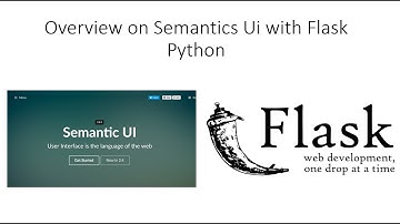 Overview on Semantics Ui with Flask Python