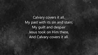 Calvary Covers it All -  Lyric Video
