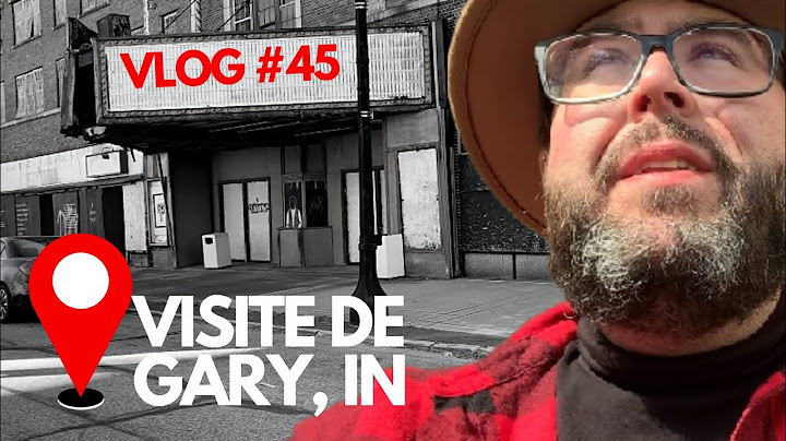 VLOG #45 «Visite de Gary en Indiana»