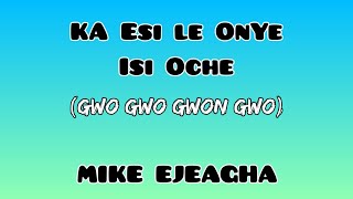 GWO GWO GWON GWO by Mike Ejeagha {Ka Esi Le Onye Isi Oche} | Official Lyrics Video | Brainjotter Thumb