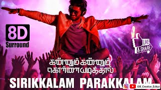 Sirikalam Parakalam 8D Audio Songkannum Kannum Kollaiyadithaal Movie 2020