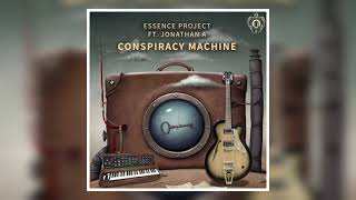 Essence Project ft. Jonathan A - Conspiracy Machine (NEW PSYCHILL SINGLE!) Profile