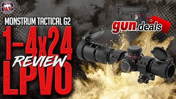 Monstrum Tactical 1-4x24 LPVO Review (Best LPVO under $150)