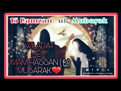 15 Ramzan | Wiladat-E-Imam Hasan (as)|Best WhatsApp Status Video 2022 |15 Ramzan Imam hassan Status|