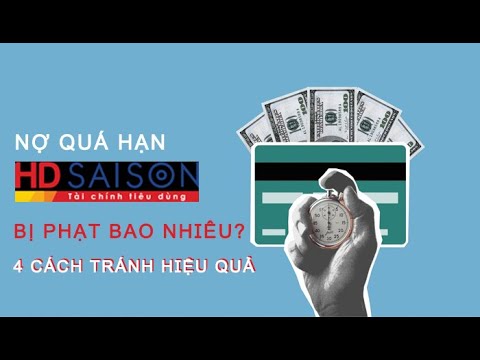 Video Nợ quá hạn HD SAISON là gì? Bị phạt bao nhiêu tiền - youtube