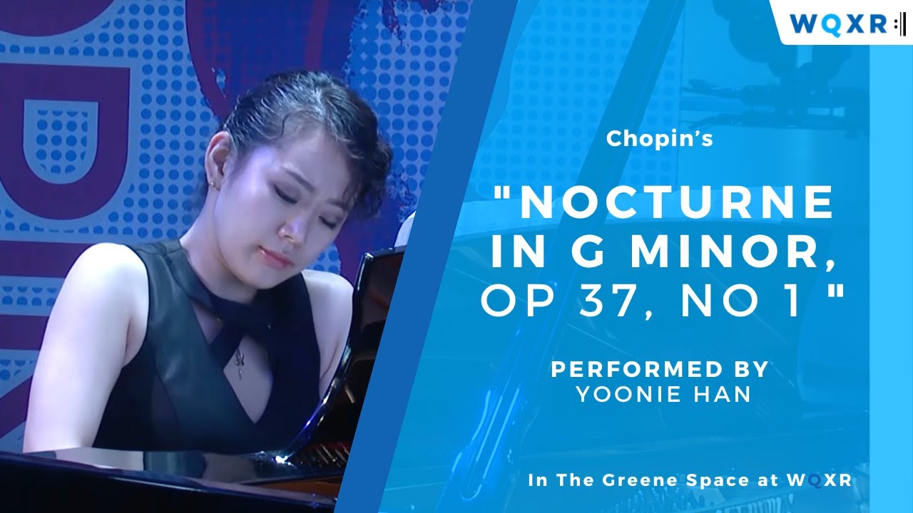 Yoonie Han: Nocturne in G minor, Op  37, No  1